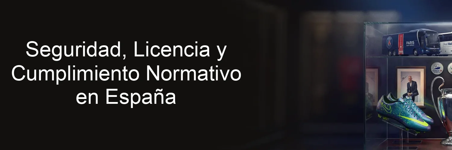 Seguridad, Licencia y Cumplimiento Normativo en España Seguridad, Licencia y Cumplimiento Normativo en España